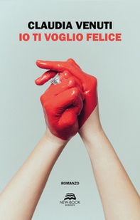 Io ti voglio felice - Librerie.coop