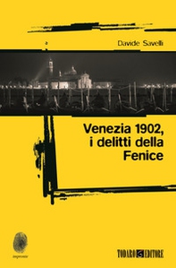 Venezia 1902, i delitti della Fenice - Librerie.coop Venezia 1902, i delitti della Fenice - Librerie.coop