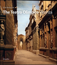 The Teatro Olimpico. Vicenza - Librerie.coop