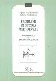 Problemi di storia medioevale. Con appendice di tavole cronologiche - Librerie.coop