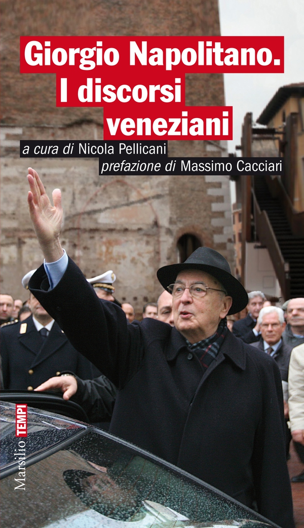 Giorgio Napolitano. I discorsi veneziani - Librerie.coop Giorgio Napolitano. I discorsi veneziani - Librerie.coop