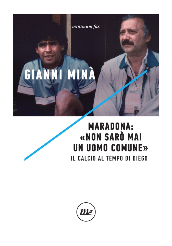 Maradona: «Non sarò mai un uomo comune» - Librerie.coop Maradona: «Non sarò mai un uomo comune» - Librerie.coop