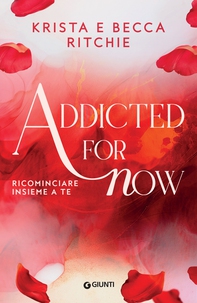 Addicted for now. Ricominciare insieme a te - Librerie.coop Addicted for now. Ricominciare insieme a te - Librerie.coop