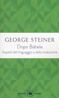 Dopo Babele. Aspetti del linguaggio e della traduzione - Librerie.coop Dopo Babele. Aspetti del linguaggio e della traduzione - Librerie.coop