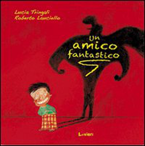 Un amico fantastico - Librerie.coop Un amico fantastico - Librerie.coop
