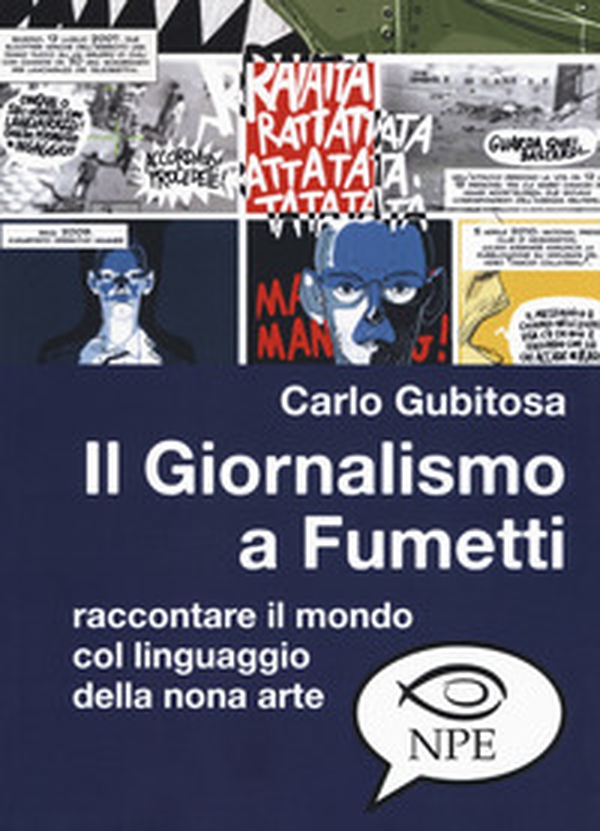 Il giornalismo a fumetti. Raccontare il mondo col linguaggio della nona arte - Librerie.coop Il giornalismo a fumetti. Raccontare il mondo col linguaggio della nona arte - Librerie.coop