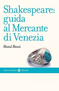 Shakespeare: guida al «Mercante di Venezia» - Librerie.coop