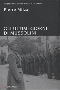 Gli ultimi giorni di Mussolini - Librerie.coop Gli ultimi giorni di Mussolini - Librerie.coop