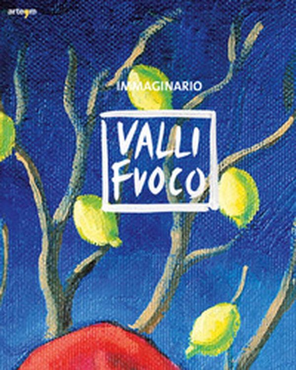 Immaginario. Vallifuoco - Librerie.coop Immaginario. Vallifuoco - Librerie.coop