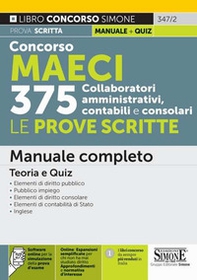Concorso MAECI 375 collaboratori amministrativi, contabili e consolari. Le prove scritte. Manuale completo. Teoria e quiz - Librerie.coop Concorso MAECI 375 collaboratori amministrativi, contabili e consolari. Le prove scritte. Manuale completo. Teoria e quiz - Librerie.coop