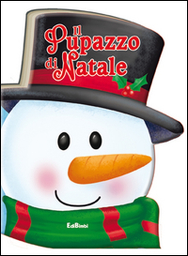 Il pupazzo di Natale - Librerie.coop Il pupazzo di Natale - Librerie.coop