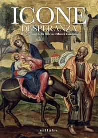 Icone di speranza. Il cammino della fede nei Musei Vaticani - Librerie.coop