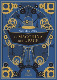 La macchina della pace - Librerie.coop