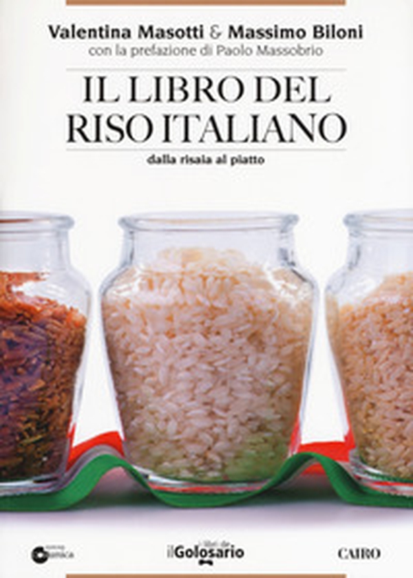 Il libro del riso italiano. Dalla risaia al piatto - Librerie.coop Il libro del riso italiano. Dalla risaia al piatto - Librerie.coop