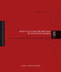 Husn Salut and the Iron Age of South East Arabia - Librerie.coop