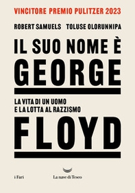Il suo nome è George Floyd. La vita di un uomo in lotta per la giustizia - Librerie.coop