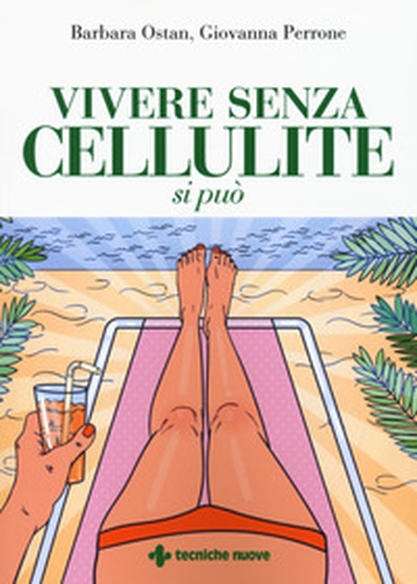 Vivere senza cellulite si può - Librerie.coop Vivere senza cellulite si può - Librerie.coop
