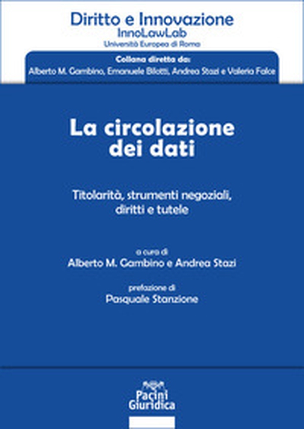 La circolazione dei dati. Titolarità, strumenti negoziali, diritti e tutele - Librerie.coop La circolazione dei dati. Titolarità, strumenti negoziali, diritti e tutele - Librerie.coop