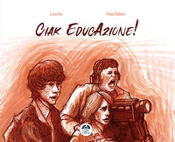 Ciak EducAzione! - Librerie.coop Ciak EducAzione! - Librerie.coop