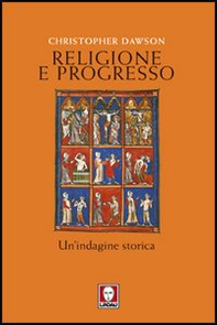 Religione e progresso. Un'indagine storica - Librerie.coop