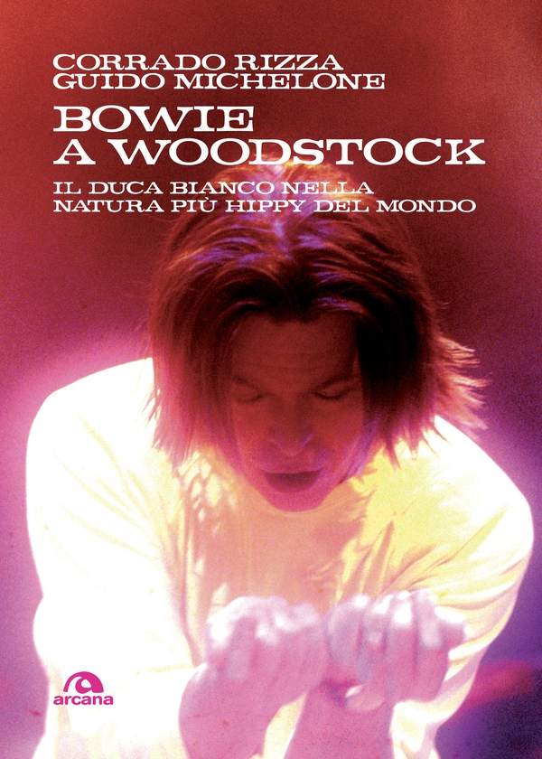 Bowie a Woodstock - Librerie.coop Bowie a Woodstock - Librerie.coop
