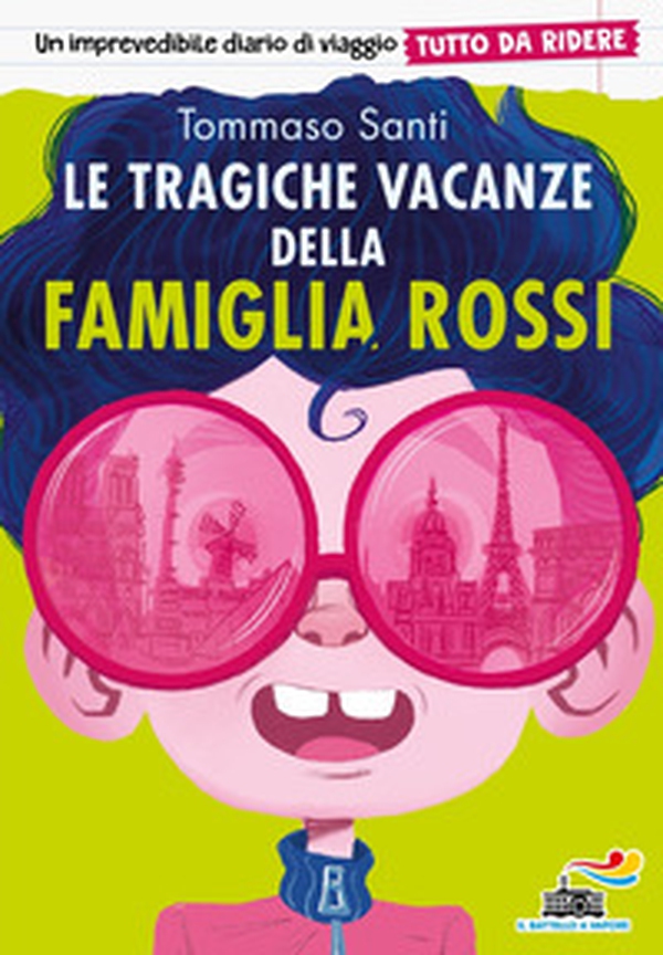 Le tragiche vacanze della famiglia Rossi. Tutto da ridere - Librerie.coop Le tragiche vacanze della famiglia Rossi. Tutto da ridere - Librerie.coop