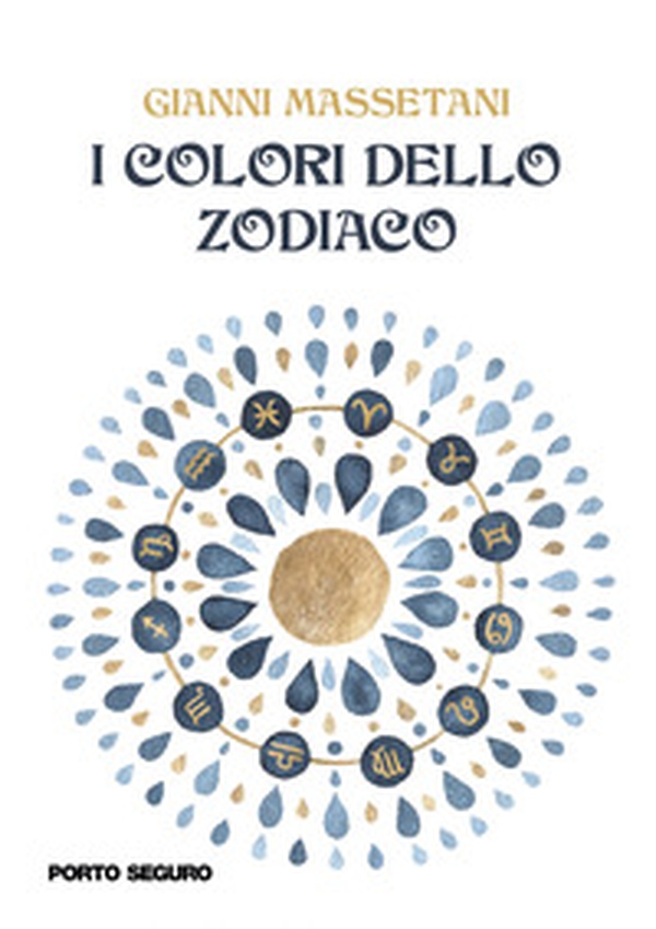 I colori dello zodiaco - Librerie.coop I colori dello zodiaco - Librerie.coop