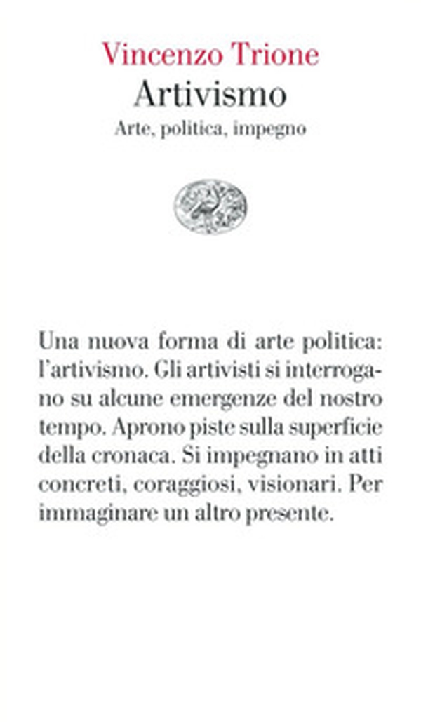 Artivismo. Arte, politica, impegno - Librerie.coop Artivismo. Arte, politica, impegno - Librerie.coop