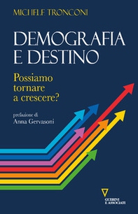 Demografia e destino. Possiamo tornare a crescere? - Librerie.coop