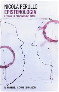 Epistenologia. Il vino e la creatività del tatto - Librerie.coop Epistenologia. Il vino e la creatività del tatto - Librerie.coop