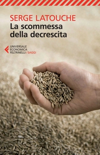 La scommessa della decrescita - Librerie.coop