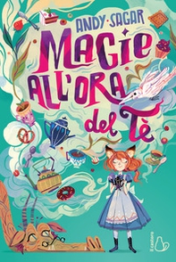 Magie all'ora del tè - Librerie.coop