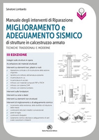 Manuale degli interventi di riparazione, miglioramento e adeguamento sismico di strutture in cemento armato. Tecniche tradizionali e moderne - Librerie.coop Manuale degli interventi di riparazione, miglioramento e adeguamento sismico di strutture in cemento armato. Tecniche tradizionali e moderne - Librerie.coop