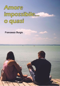 Amore impossibile... o quasi - Librerie.coop