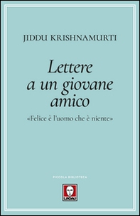 Lettere a un giovane amico. «Felice è l'uomo che è niente» - Librerie.coop