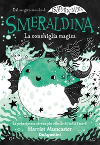 La conchiglia magica. Smeraldina. Isadora Moon - Librerie.coop