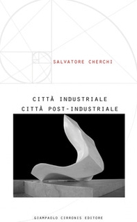 Città industriale città post-industriale - Librerie.coop