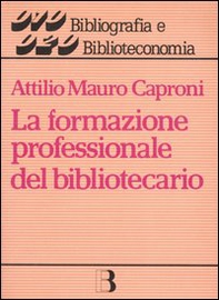 La formazione professionale del bibliotecario - Librerie.coop La formazione professionale del bibliotecario - Librerie.coop
