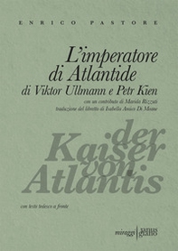 L'imperatore di Atlantide di Viktor Ullmann e Petr Kien. Testo tedesco a fronte - Librerie.coop