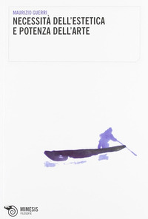 Necessità dell'estetica e potenza dell'arte - Librerie.coop