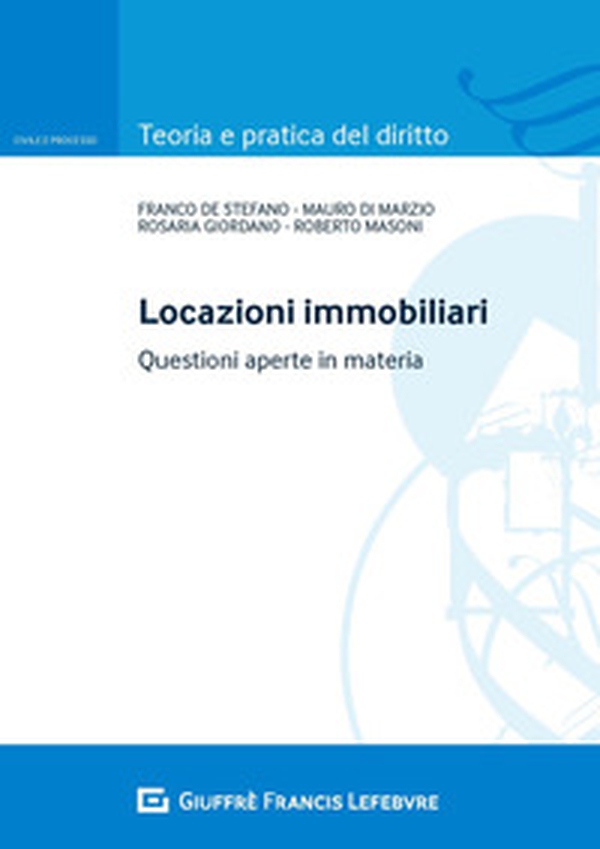 Locazioni immobiliari. Questioni aperte in materia - Librerie.coop