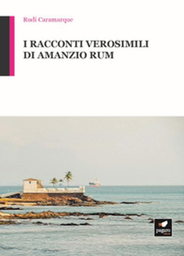 I racconti verosimili di Amanzio Rum - Librerie.coop
