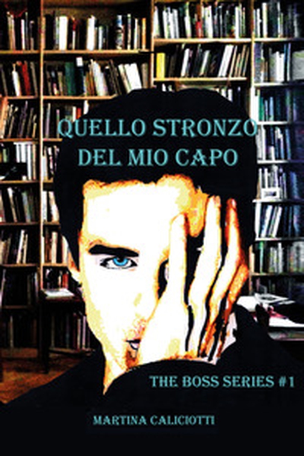 Quello stronzo del mio capo. The boss series - Librerie.coop Quello stronzo del mio capo. The boss series - Librerie.coop
