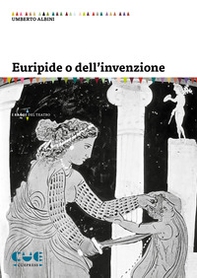 Euripide o dell'invenzione - Librerie.coop