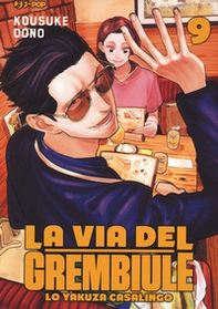 La via del grembiule. Lo yakuza casalingo - Vol. 9 - Librerie.coop La via del grembiule. Lo yakuza casalingo - Vol. 9 - Librerie.coop