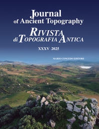 Journal of ancient topography-Rivista di topografia antica - Vol. 35 - Librerie.coop