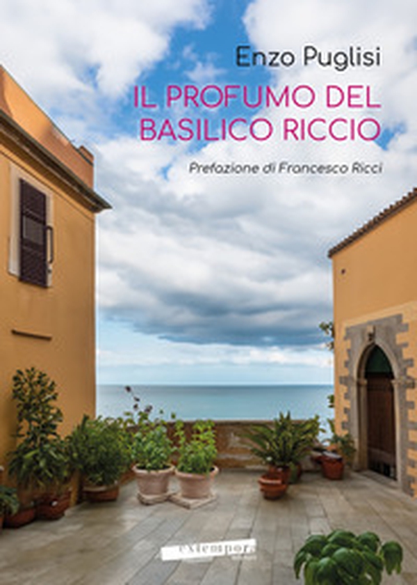 Il profumo del basilico riccio - Librerie.coop Il profumo del basilico riccio - Librerie.coop