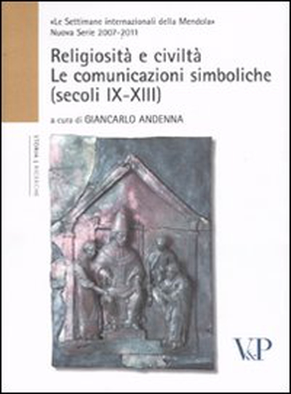 Religiosità e civiltà. Le comunicazioni simboliche (secoli IX-XIII) - Librerie.coop Religiosità e civiltà. Le comunicazioni simboliche (secoli IX-XIII) - Librerie.coop