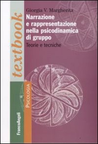 Narrazione e rappresentazione nella psicodinamica di gruppo. Teorie e tecniche - Librerie.coop