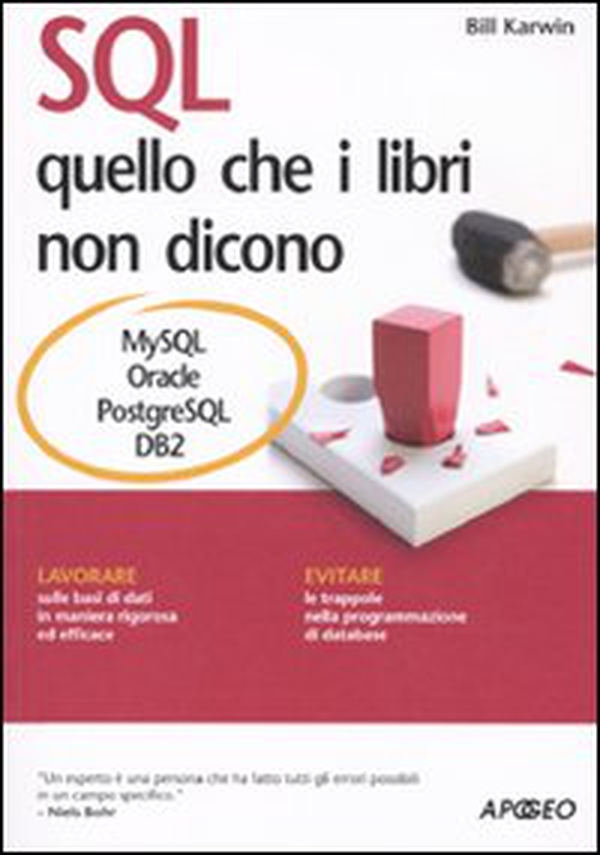 SQL. Quello che i libri non dicono - Librerie.coop SQL. Quello che i libri non dicono - Librerie.coop